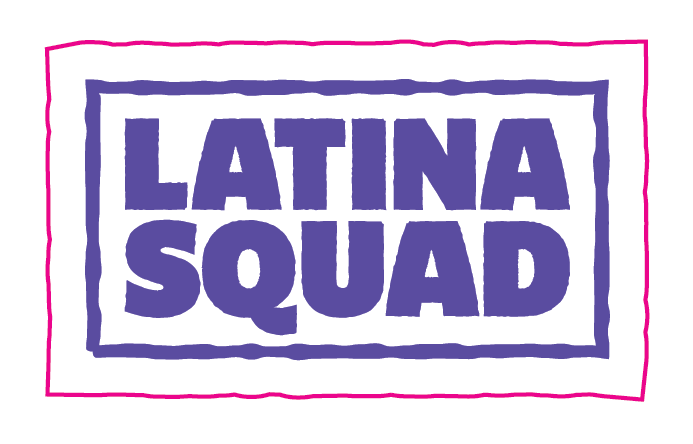 Latina Squad